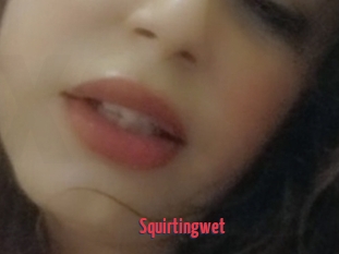 Squirtingwet