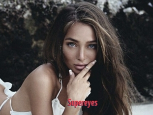 Supereyes