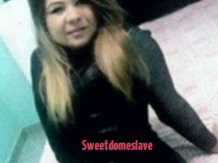 Sweetdomeslave