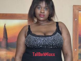 TallDarkMiaxx