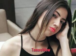 TamaraWow