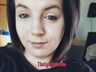 Thatgirlyoulike