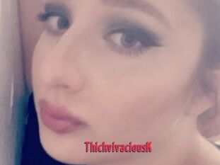 ThickvivaciousK