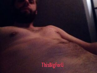 ThisBigForU