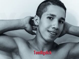 TomBigdick