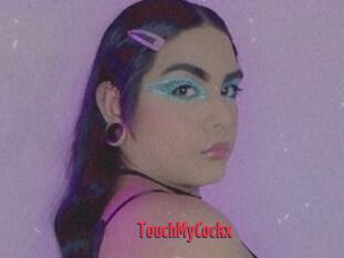 TouchMyCockx