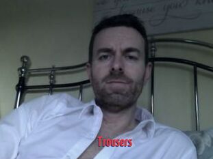 Trousers