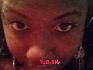 TwiXxX_Me