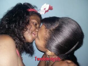 Twodebridgirls