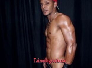 Taizonbigcockxxx