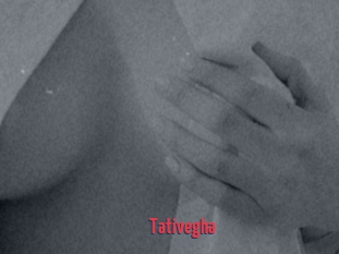 Tativegha