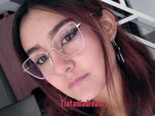 Tiataniadreams