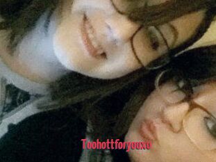 Toohottforyouxo
