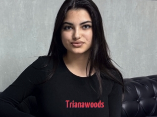 Trianawoods