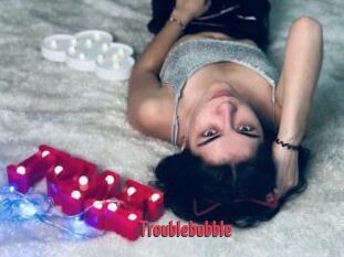 Troublebubble