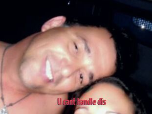U_cant_handle_dis