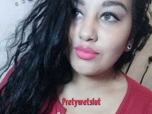 Pretywetslut