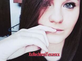 XxRecklessTexasxx