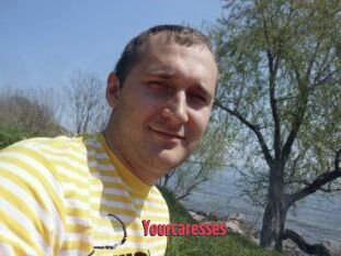 Yourcaresses